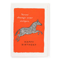 Never Change Your Stripes Greeting Card